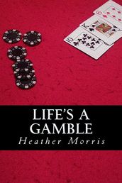 Life s a Gamble- Book 4 of the Colvin Series