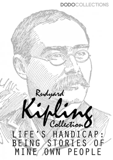 Life's Handicap: Being Stories of Mine Own People - Kipling Rudyard