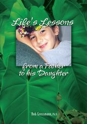 Life s Lessons from a Father to His Daughter