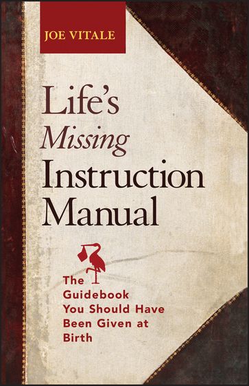 Life's Missing Instruction Manual - Dr. Joe Vitale