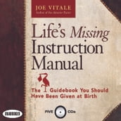 Life s Missing Instruction Manual