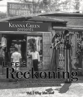 Life s Reckoning - A Comprehensive Workbook Series for Personal Life Management -Volume 1 Why Not Me?