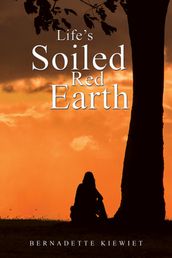 Life s Soiled Red Earth