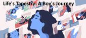 Life s Tapestry: A Boy s Journey