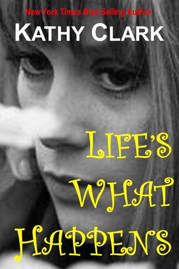 Life's What Happens - Kathy Clark