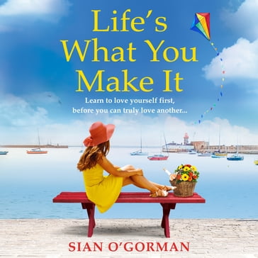 Life's What You Make It - Sian O