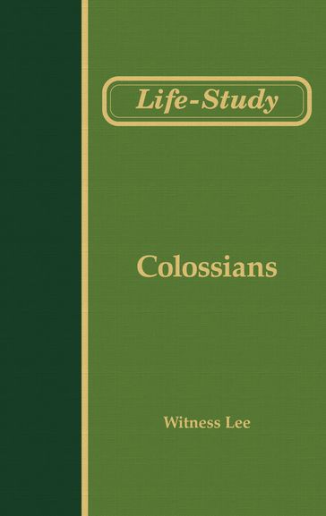 Life-study Colossians - Witness Lee