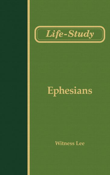 Life-study of Ephesians - Witness Lee