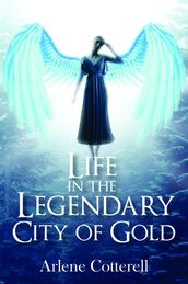 Life in the Legendary City of Gold