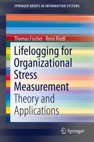 Lifelogging for Organizational Stress Measurement - Thomas Fischer - René Riedl