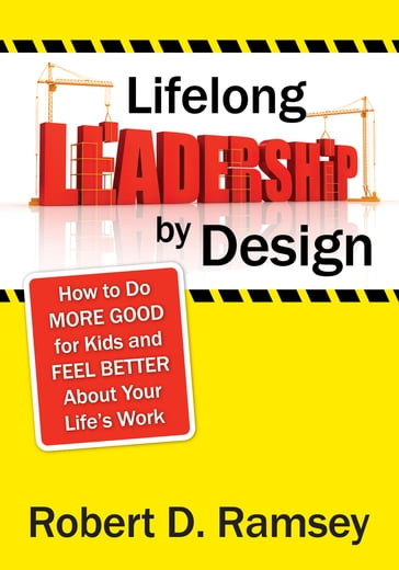 Lifelong Leadership by Design - Robert D. Ramsey