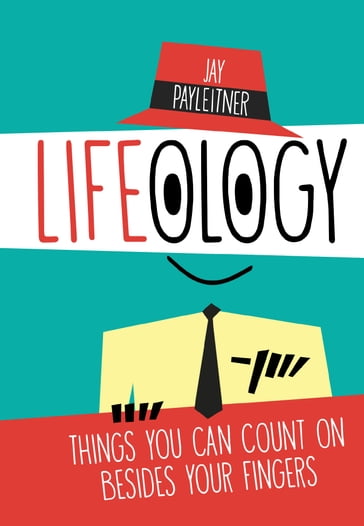 Lifeology - Jay Payleitner