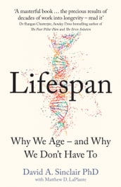 Lifespan: Why We Age  and Why We Don