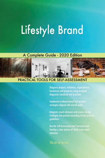 Lifestyle Brand A Complete Guide - 2020 Edition - Gerardus Blokdyk