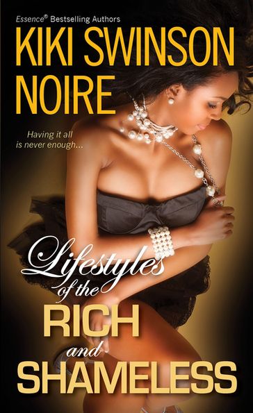 Lifestyles of the Rich and Shameless - Kiki Swinson - Noire