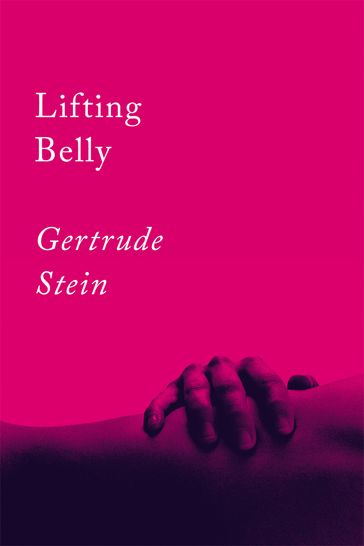 Lifting Belly - Gertrude Stein