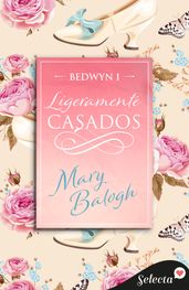 Ligeramente casados (Bedwyn 1)