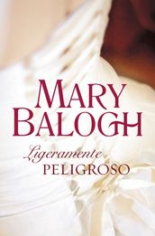 Ligeramente peligroso (Bedwyn 6)