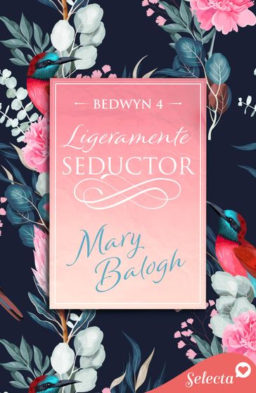 Ligeramente seductor (Bedwyn 4) - Mary Balogh