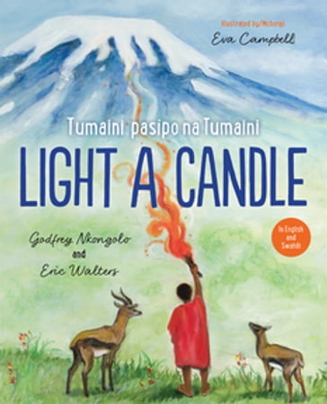 Light a Candle / Tumaini pasipo na Tumaini - Eric Walters - Godfrey Nkongolo