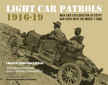Light Car Patrols 1916-19 - Claud Williams