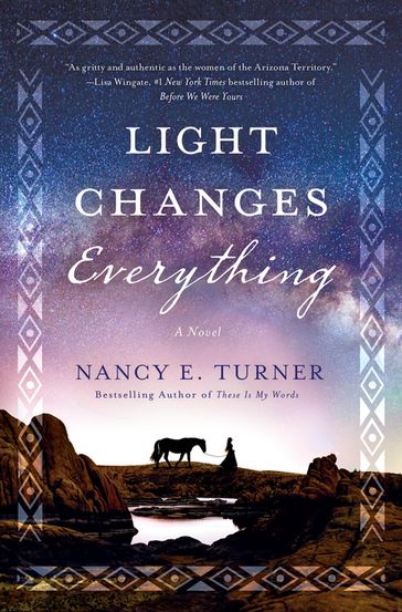 Light Changes Everything - Nancy E. Turner