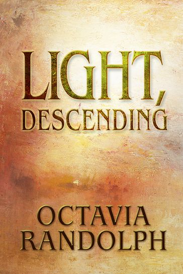Light, Descending - Octavia Randolph