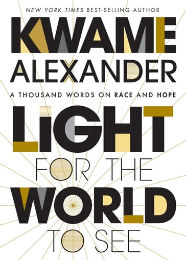 Light For The World To See - Kwame Alexander