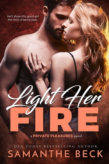 Light Her Fire - Samanthe Beck