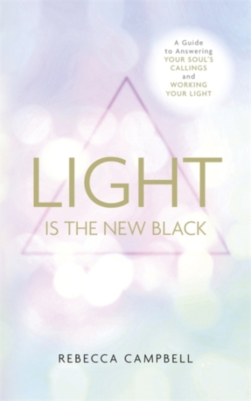 Light Is the New Black - Rebecca Campbell