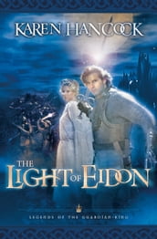 Light Of Eidon (Legends of the Guardian-King Book #1)