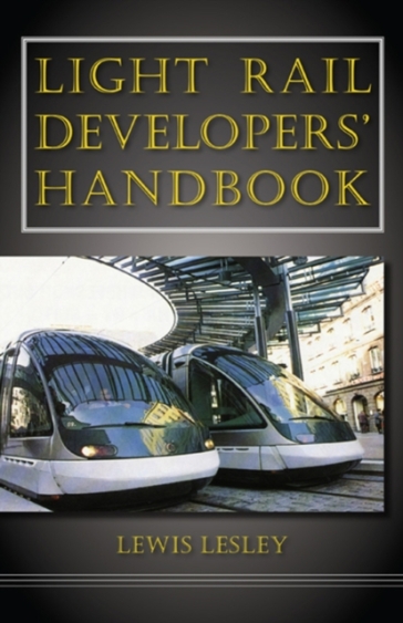 Light Rail Developers' Handbook - Lewis Lesley
