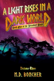 A Light Rises in a Dark World - Volume 3