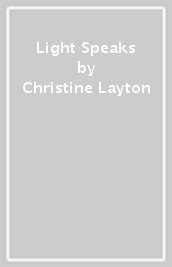 Light Speaks