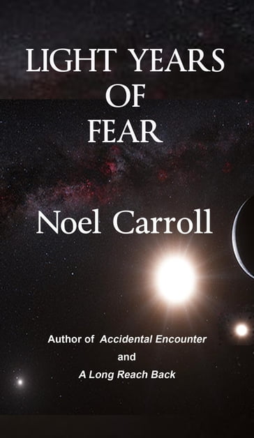 Light Years of Fear - Noel Carroll