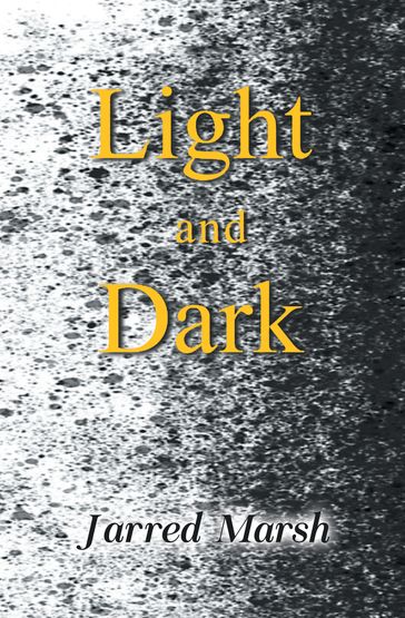 Light and Dark - Jarred Marsh