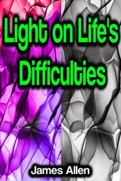 Light on Life s Difficulties