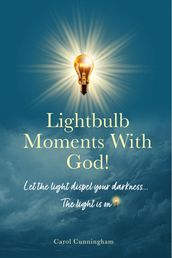 Lightbulb Moments With God!