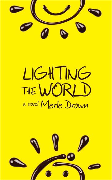 Lighting the World - Merle Drown