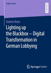 Lighting up the Blackbox Digital Transformation in German Lobbying