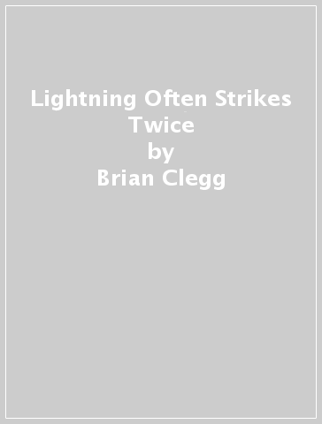 Lightning Often Strikes Twice - Brian Clegg