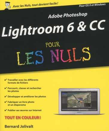 Lightroom 6 & CC Pour les Nuls - Bernard Jolivalt