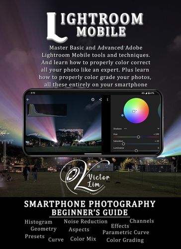 Lightroom Mobile: A Smartphone Photography Beginner's Guide - Victor Lim