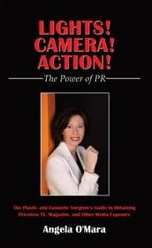 Lights! Camera! Action! the Power of Pr