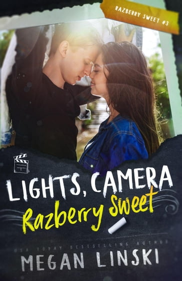 Lights, Camera, Razberry Sweet - Megan Linski