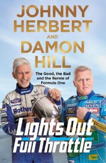 Lights Out, Full Throttle - Damon Hill - Johnny Herbert