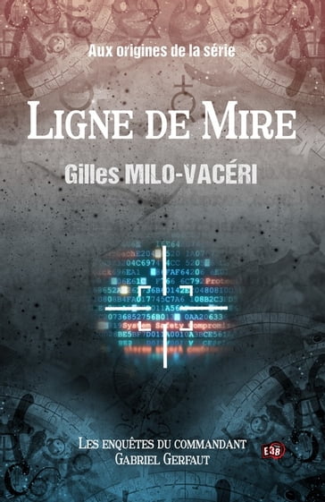 Ligne de mire - Gilles Milo-Vacéri