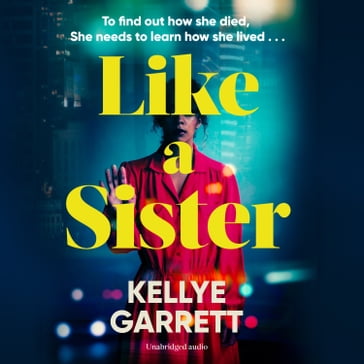 Like A Sister - Kellye Garrett