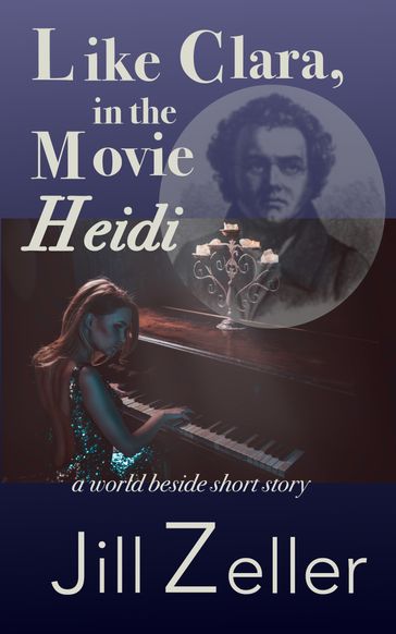 Like Clara, in the Movie Heidi - Jill Zeller