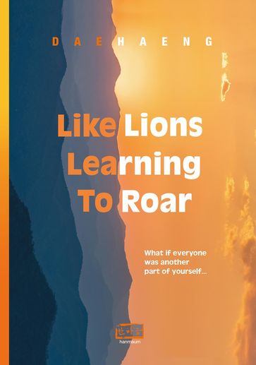 Like Lions Learning to Roar - Seon Master Daehaeng